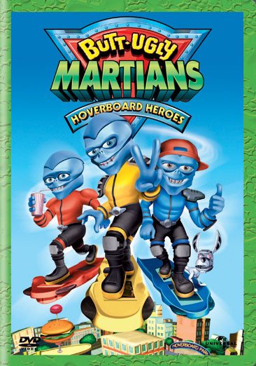 Butt-Ugly Martians - Hoverboard Heroes