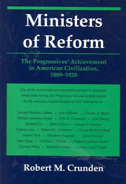 Ministers of Reform: The Progressives' Achievement in American Civilization, 1889-1920 cover