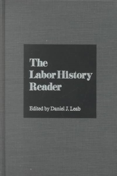 The Labor History Reader (Working Class in American History) cover
