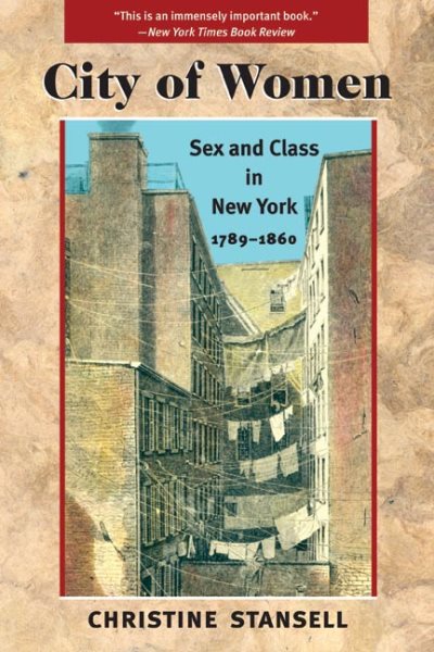 City of Women: Sex and Class in New York, 1789-1860 cover