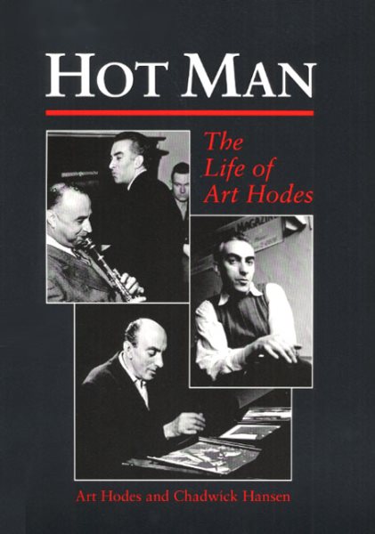 Hot Man: The Life of Art Hodes (Music in American Life) cover