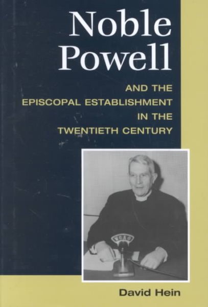 Noble Powell and the Episcopal Establishment in the Twentieth Century (Studies in Anglican History) cover