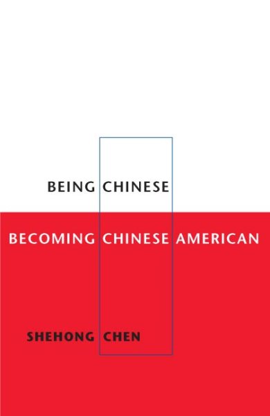 Being Chinese, Becoming Chinese American (Asian American Experience) cover