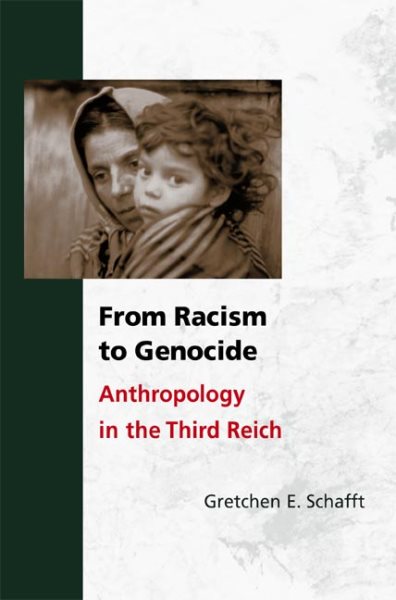 From Racism to Genocide: ANTHROPOLOGY IN THE THIRD REICH cover