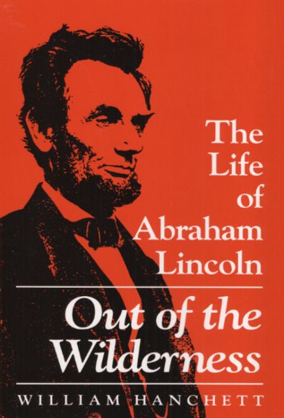 Out of the Wilderness: THE LIFE OF ABRAHAM LINCOLN cover