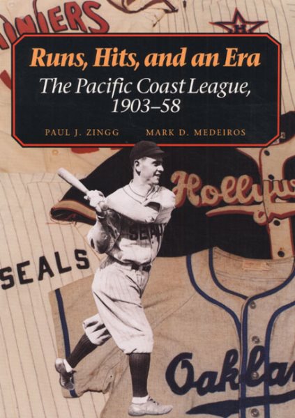 Runs, Hits, and an Era: The Pacific Coast League, 1903-58 cover