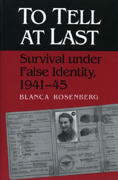 To Tell At Last: Survival under False Identity, 1941-45 cover