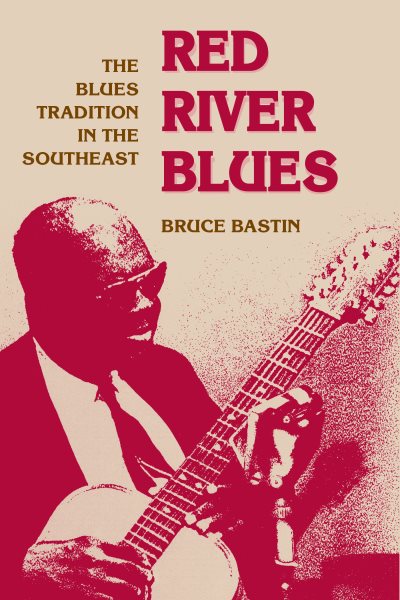 Red River Blues: THE BLUES TRADITION IN THE SOUTHEAST (Music in American Life) cover
