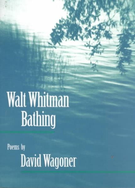 Walt Whitman Bathing: POEMS (Illinois Poetry (Paperback)) cover