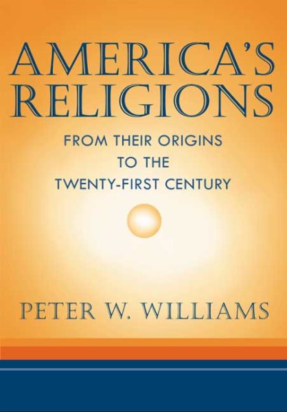 America's Religions: From Their Origins to the Twenty-first Century cover