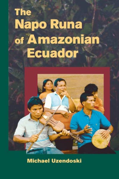 The Napo Runa of Amazonian Ecuador (Interp Culture New Millennium) cover