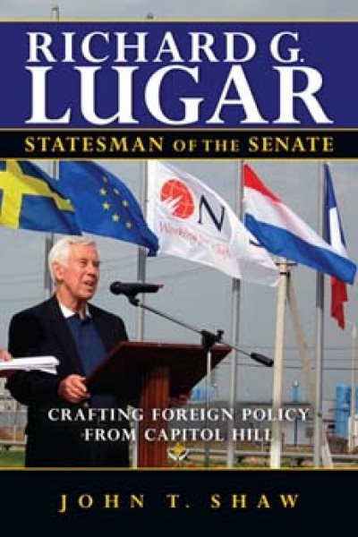 Richard G. Lugar, Statesman of the Senate: Crafting Foreign Policy from Capitol Hill cover