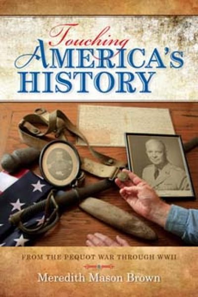 Touching America's History: From the Pequot War through WWII cover