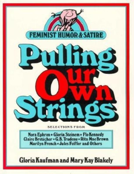 Pulling Our Own Strings: Feminist Humor and Satire cover