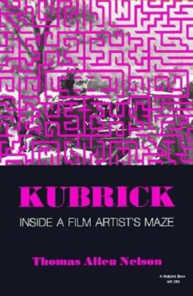 Kubrick, Inside a Film Artist's Maze (A Midland Book)