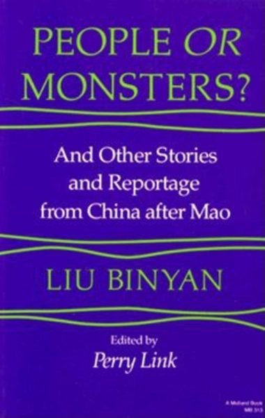 People or Monsters?: And Other Stories and Reportage from China After Mao (Chinese Literature in Translation) cover