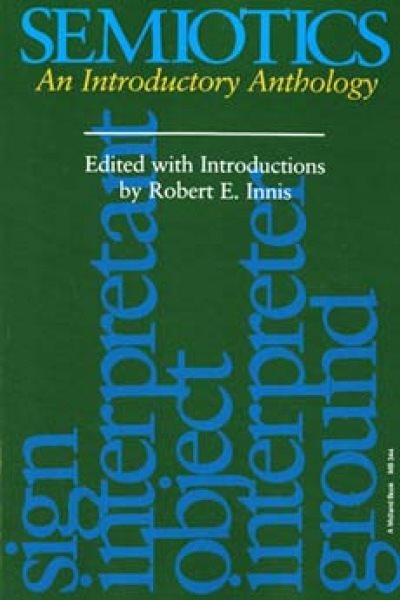 Semiotics: An Introductory Anthology (Advances in Semiotics) cover