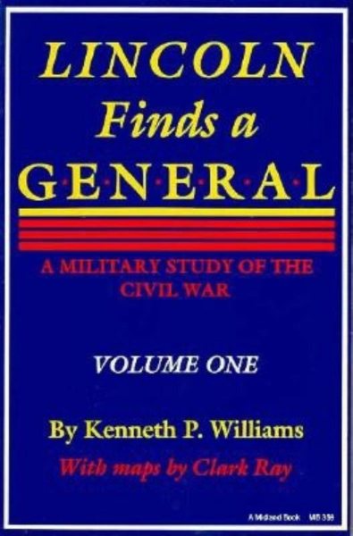 Lincoln Finds a General: A Military Study of the Civil War (Volume One) cover