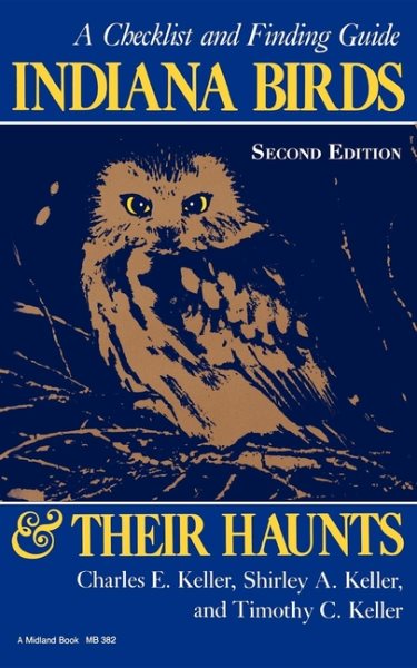 Indiana Birds and Their Haunts, Second Edition, second edition: A Checklist and Finding Guide (Midland Book) cover