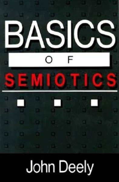 Basics of Semiotics (Advances in Semiotic)