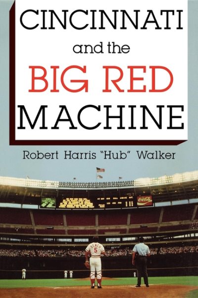 Cincinnati and the Big Red Machine cover