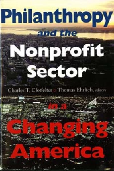 Philanthropy and the Nonprofit Sector in a Changing America (Philanthropic and Nonprofit Studies) cover