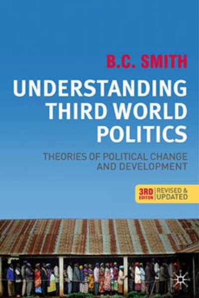 Understanding Third World Politics, Third Edition: Theories of Political Change and Development cover