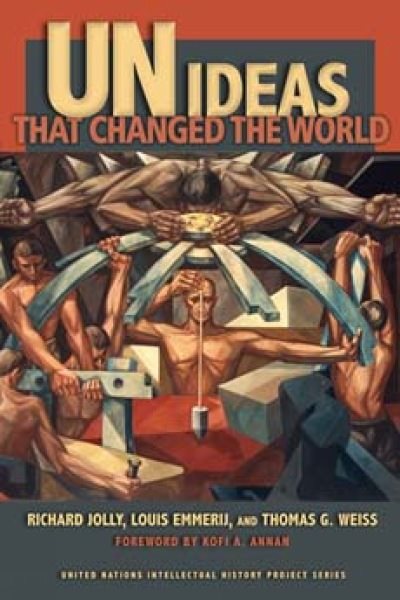 UN Ideas That Changed the World (United Nations Intellectual History Project Series) cover