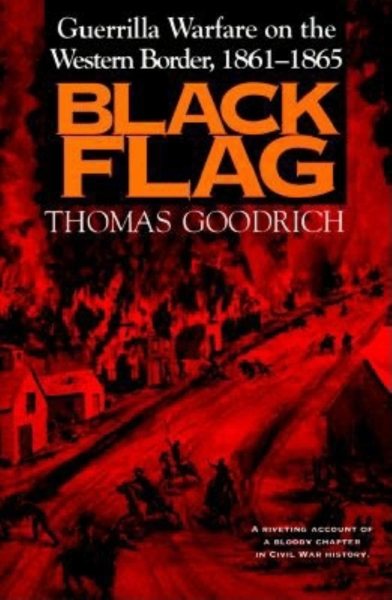 Black Flag: Guerrilla Warfare Western Border 1861-1865 cover