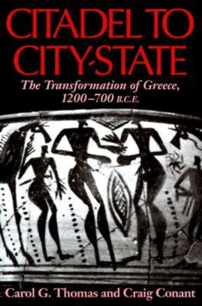 Citadel to City-State: The Transformation of Greece, 1200-700 BCE cover