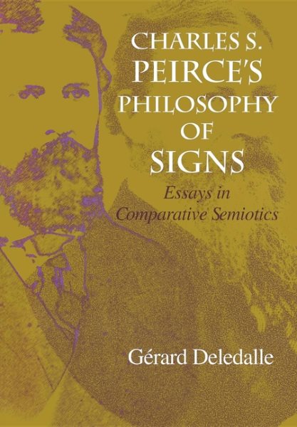 Charles S. Peirce's Philosophy of Signs: Essays in Comparative Semiotics (Advances in Semiotics series) cover