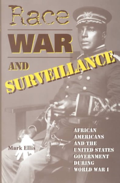 Race, War, and Surveillance: African Americans and the United States cover