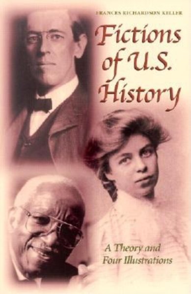 Fictions of U.S. History: A Theory and Four Illustrations