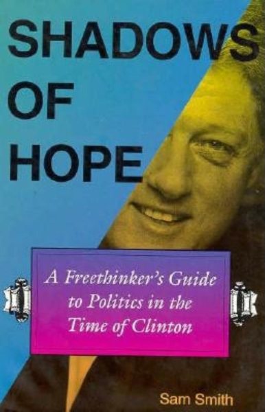 Shadows of Hope: A Freethinker's Guide to Politics in the Time of Clinton cover