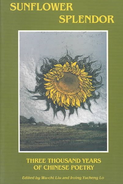 Sunflower Splendor: Three Thousand Years of Chinese Poetry cover