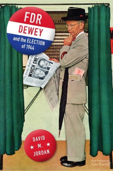 FDR, Dewey, and the Election of 1944 cover