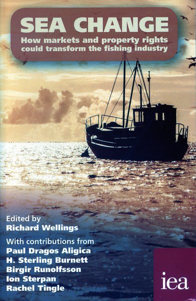 Sea Change: How Markets and Property Rights Could Transform the Fishing Industry (Readings in Political Economy) cover