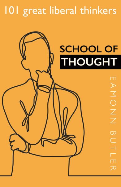 School of Thought: 101 Great Liberal Thinkers cover