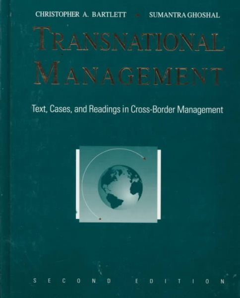 Transnational Management: Text, Cases, and Readings in Cross-Border Management cover