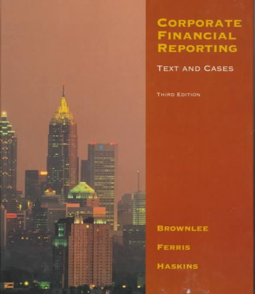 Corporate Financial Reporting: Text and Cases