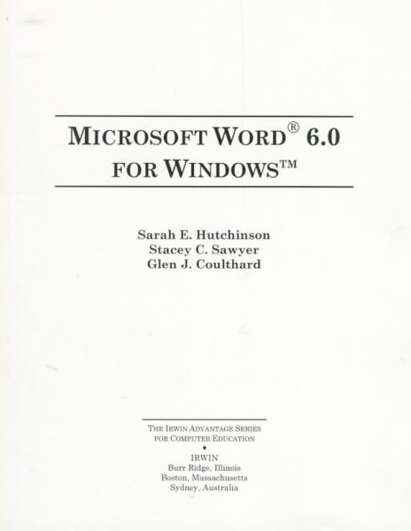 Microsoft Word 6.0 for Windows (Irwin Advantage Series for Computer Education)