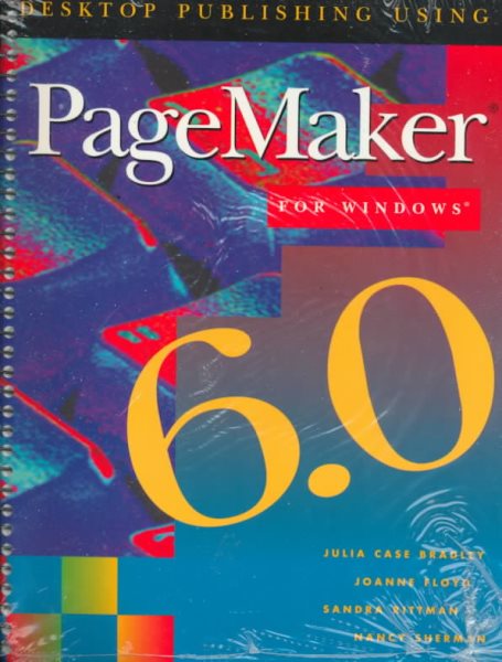 Desktop Publishing Using PageMaker 6.0 Windows
