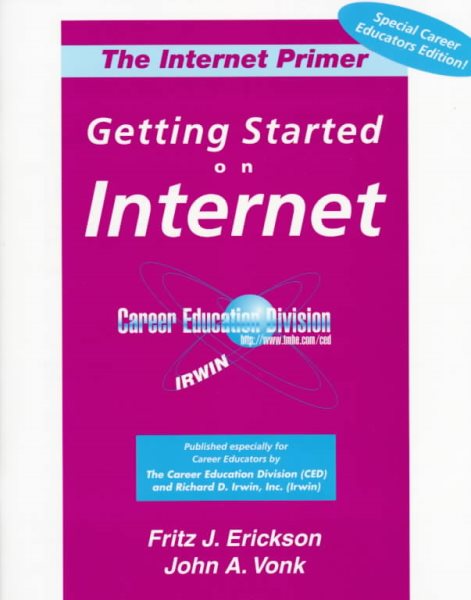The Internet Primer: Getting Started on the Internet, Special Career Educators Edition cover