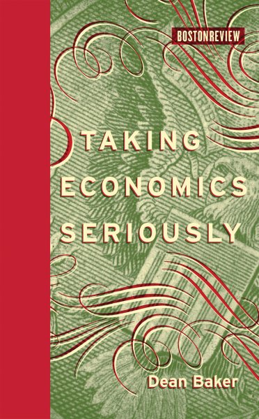 Taking Economics Seriously (Boston Review Books) cover