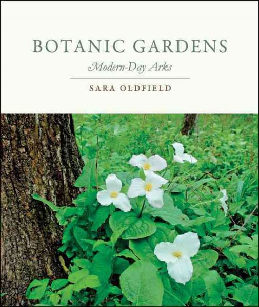 Botanic Gardens: Modern-Day Arks (MIT Press) cover