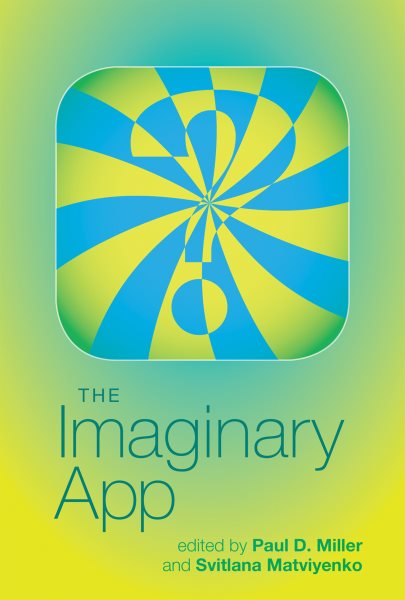The Imaginary App (Software Studies) cover