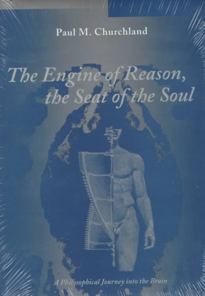 The Engine of Reason, the Seat of the Soul: A Philosophical Journey into the Brain/Book and Stereopticon 707 cover