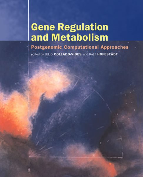 Gene Regulation and Metabolism: Post-Genomic Computational Approaches (Computational Molecular Biology) cover