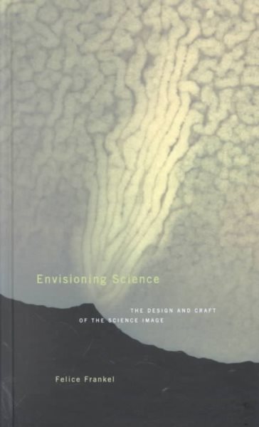 Envisioning Science: The Design and Craft of the Science Image cover
