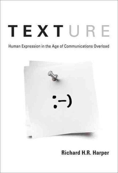 Texture: Human Expression in the Age of Communications Overload cover